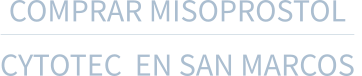 COMPRAR MISOPROSTOL  CYTOTEC  EN SAN MARCOS