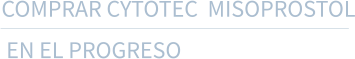 COMPRAR CYTOTEC  MISOPROSTOL  EN EL PROGRESO